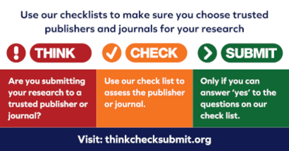 Think. Check. Submit. is a campaign to help researchers identify trusted journals for their research.