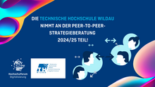 Die Peer-to-Peer-Strategieberatung des Hochschulforums Digitalisierung (HFD) geht in die nächste Runde. Mit dabei ist auch die Technische Hochschule Wildau. Grafik: Hochschulforum Digitalisierung Grafik blau mit bunten Elementen und Logos von TH und HFD zur Teilnahme an der peer-to-peer-Strategieberatung
