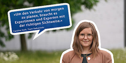 Grafik mit Bild von Radverkehrs-Teammitglied Caroline Huth, Hintergrund vom TH-Wildau-Campus und blauer Sprechblase mit Zitat