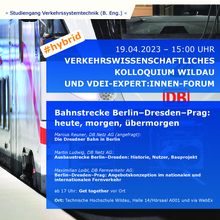 Verkehrswissenschaftliches Kolloquium #hybrid - Die Bahnstrecke Berlin-Dresden-Prag