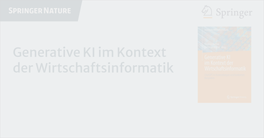 Springer Verlag Sammelband des Springer Verlag "Generative KI im Kontext der Wirtschaftsinformatik - ChatGPT in Anwendungen und konkreten Beispielen"