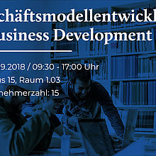 Geschäftsmodellentwicklung und Business Development - Workshop des Gründungsservice